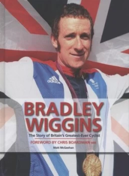 Image of Bradley Wiggins by Press Association Sport Hardback