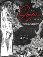 Image of great goya etchings the proverbs the tauromaquia and the bulls of bordeaux