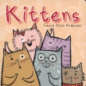 Image of Kittens by Laura Ellen Anderson Book