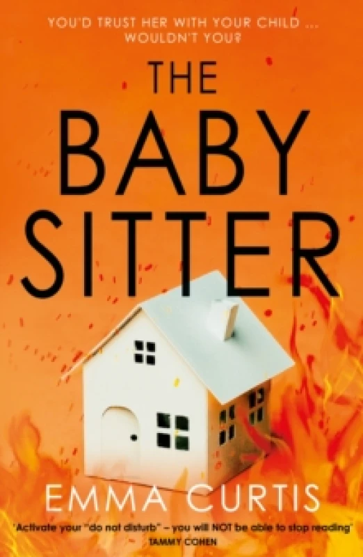 Image of The Babysitter : The unputdownable, up-all-night psychological thriller for 2026 by bestselling author Emma Curtis Paperback / softback