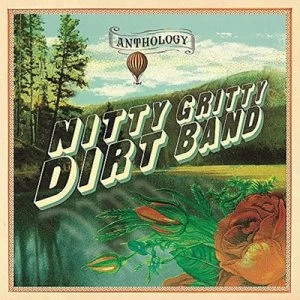 image of Anthology by The Nitty Gritty Dirt Band CD Album