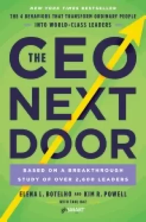 Image of ceo next door the 4 behaviors that transform ordinary people into world cla