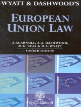 Image of Wyatt and Dashwoods European Union Law by Anthony Arnull and Derrick Wyatt and Alan Dashwood Paperback