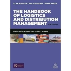 Image of The Handbook of Logistics and Distribution Management : Understanding the Supply Chain