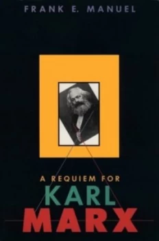 Image of A Requiem for Karl Marx by Frank Manuel Paperback