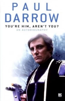 Image of Youre Him Arent You by Paul Darrow Hardback