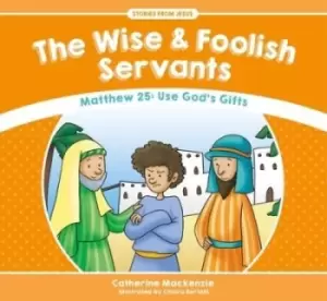 Image of The wise and foolish servants by Catherine MacKenzie