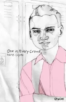 Image of One In Every Crowd : Stories by Ivan E. Coyote