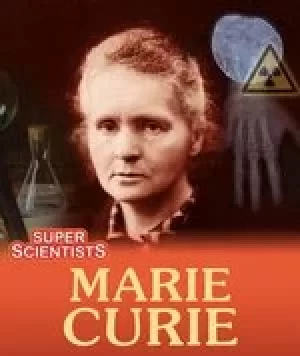 Image of Super Scientists: Marie Curie