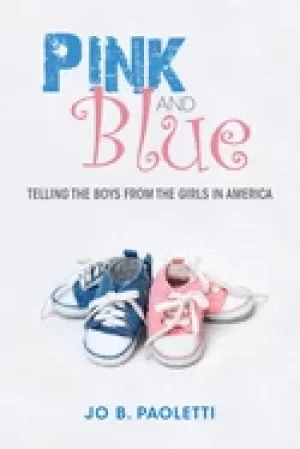 Image of pink and blue telling the boys from the girls in america paoletti jo b