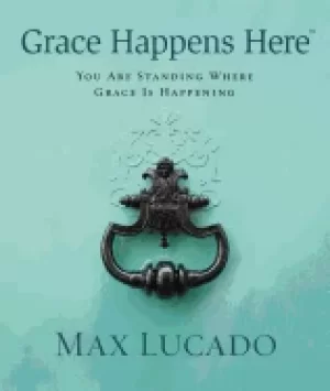 Image of grace happens here you are standing where grace is happening