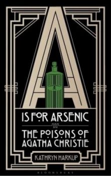Image of A Is for Arsenic by Kathryn Harkup Hardback