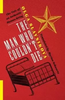 Image of The Man Who Couldn't Die by Olga Slavnikova
