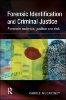 Image of Forensic Identification and Criminal Justice by Carole Mccartney Hardback