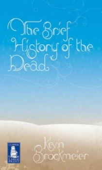 Image of The Brief History of the Dead by Kevin Brockmeier Book