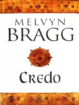 Image of Credo - Melvyn Bragg - Paperback - Used