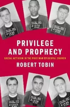 Image of Privilege and Prophecy by Robert Tobin