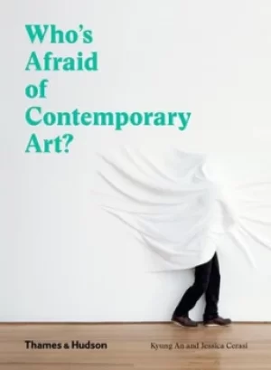 Image of Whos afraid of contemporary art? by Kyung An