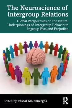 Image of The Neuroscience of Intergroup RelationsGlobal Perspectives on the Neural Underpinnings of Intergroup Behaviour Ingroup Bias and Prejudice