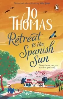 Image of Retreat to the Spanish Sun : Escape to Spain with this feel-good summer romance from the #1 bestseller