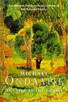 Image of Running in the Family by Michael Ondaatje Paperback