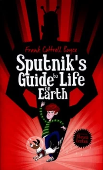 Image of Sputniks Guide to Life on Earth by Frank Cottrell Boyce Hardback