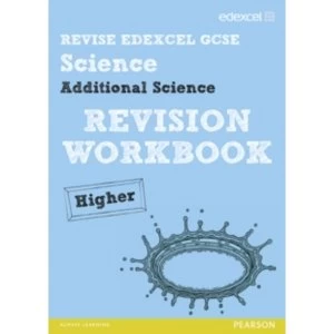 Image of Revise Edexcel: Edexcel GCSE Additional Science Revision Workbook Higher - Print and Digital Pack