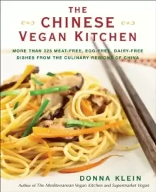 Image of The Chinese Vegan Kitchen : More Than 225 Meat-Free, Egg-Free, Dairy-Free Dishes from the Culinary Regions of China