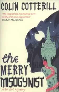 Image of The merry misogynist by Colin Cotterill