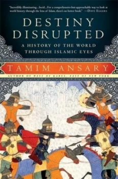Image of Destiny disrupted by Mir Tamim Ansary