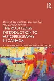 Image of The Routledge Introduction to Auto/biography in Canada