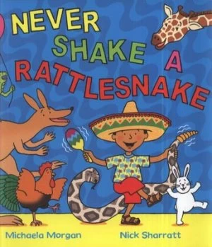 Image of Never Shake a Rattlesnake by Michaela Morgan Paperback