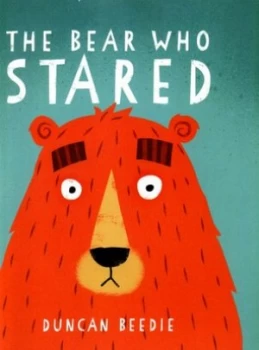 Image of The Bear Who Stared by Duncan Beedie Paperback