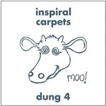 Image of Inspiral Carpets - Dung 4 (Music CD)