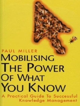 Image of Mobilising the Power of What You Know by Paul Miller and Mehul Bakrania Book