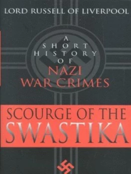 Image of The Scourge of the Swastika by Edward Frederick Langley Russell Russell of Liverpool Hardback