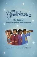 Image of young trailblazers the book of Black inventors and scientists