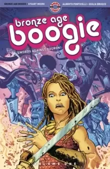 Image of Bronze Age Boogie : Volume One: Swords Against Dacron!