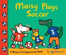 Image of maisy plays soccer a maisy first experiences book
