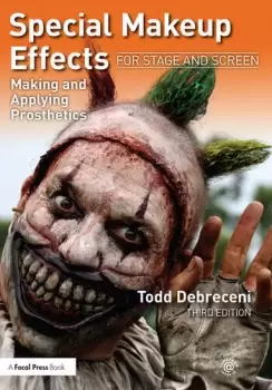 Image of Special Makeup Effects for Stage and ScreenMaking and Applying Prosthetics