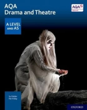 Image of AQA drama and theatre A level and AS by Su Fielder