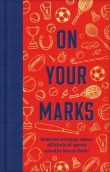Image of On Your Marks : Selected writings about all kinds of sports