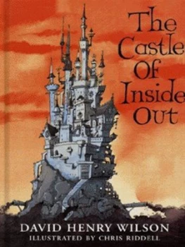 Image of The Castle of inside Out by David Henry Wilson and Chris Riddell Hardback