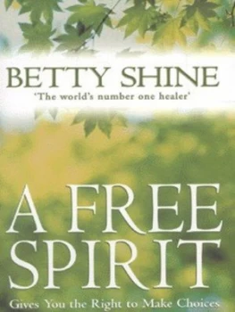 Image of A Free Spirit by Betty Shine Hardback