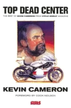 Image of top dead center the best of kevin cameron from cycle world magazine