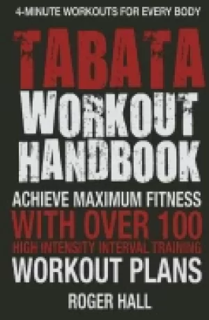 Image of tabata workout handbook achieve maximum fitness with over 100 high intensit