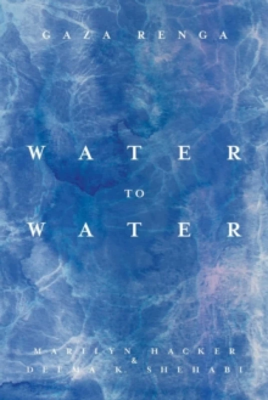 Image of Water to Water : Gaza Renga Paperback / softback