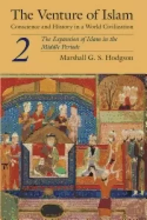 Image of venture of islam volume 2 the expansion of islam in the middle periods
