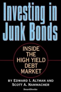Image of Investing in Junk Bonds by Edward I Altman and Scott a Nammacher Paperback