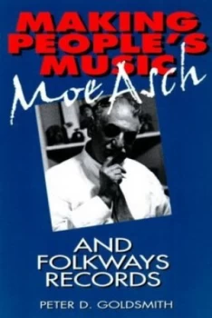 Image of Making Peoples Music by Peter D Goldsmith Paperback